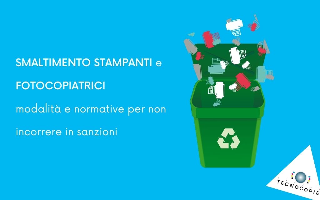 smaltimento-stampanti-e-fotocopiatori-modalita-normativa-sanzioni